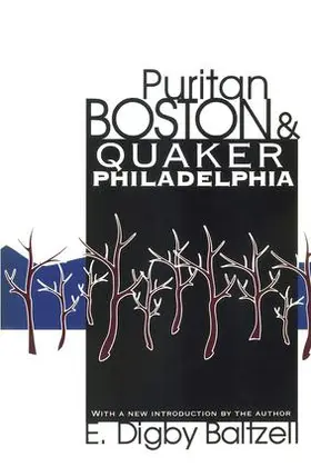 Baltzell |  Puritan Boston and Quaker Philadelphia | Buch |  Sack Fachmedien