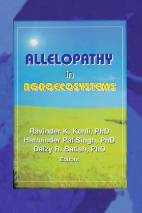 Kohli / Singh / Batish |  Allelopathy in Agroecosystems | Buch |  Sack Fachmedien