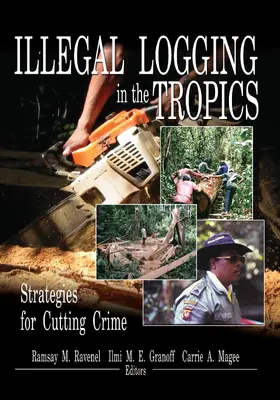 Ravenel / E Granoff / Magee |  Illegal Logging in the Tropics | Buch |  Sack Fachmedien