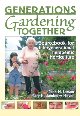 Larson / Meyer |  Generations Gardening Together | Buch |  Sack Fachmedien