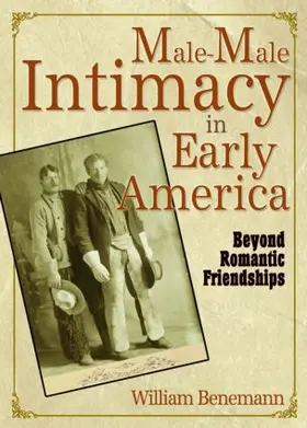 Benemann |  Male-Male Intimacy in Early America | Buch |  Sack Fachmedien