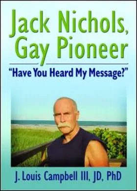 Campbell III |  Jack Nichols, Gay Pioneer | Buch |  Sack Fachmedien