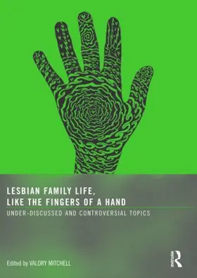 Mitchell |  Lesbian Family Life, Like the Fingers of a Hand | Buch |  Sack Fachmedien