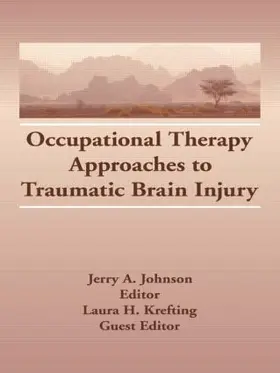 Krefting / Johnson |  Occupational Therapy Approaches to Traumatic Brain Injury | Buch |  Sack Fachmedien