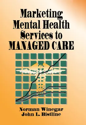 Winston / Winegar / Bistline |  Marketing Mental Health Services to Managed Care | Buch |  Sack Fachmedien