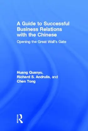 Andrulis / Quanyu / Tong |  A Guide to Successful Business Relations With the Chinese | Buch |  Sack Fachmedien