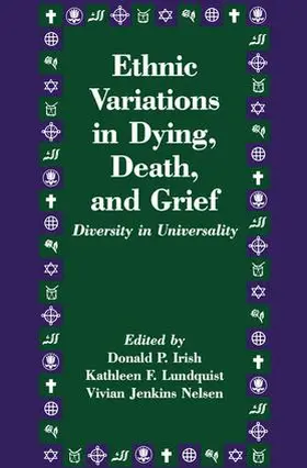 Irish / Lundquist / Nelsen | Ethnic Variations in Dying, Death and Grief | Buch | 978-1-56032-278-8 | sack.de