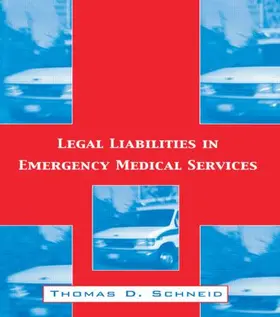 Schneid | Legal Liabilities in Emergency Medical Services | Buch | 978-1-56032-899-5 | sack.de