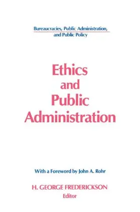 Frederickson / Rohr |  Ethics and Public Administration | Buch |  Sack Fachmedien
