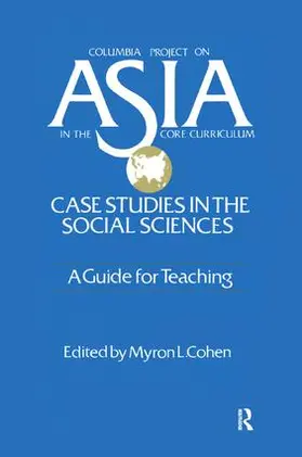 Cohen |  Asia: Case Studies in the Social Sciences - A Guide for Teaching | Buch |  Sack Fachmedien