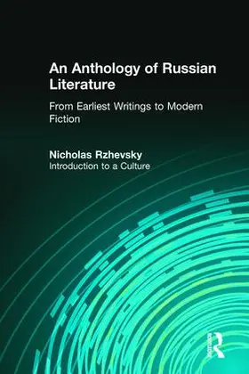 Rzhevsky |  An Anthology of Russian Literature from Earliest Writings to Modern Fiction | Buch |  Sack Fachmedien
