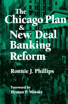Phillips / Minsky |  The Chicago Plan and New Deal Banking Reform | Buch |  Sack Fachmedien