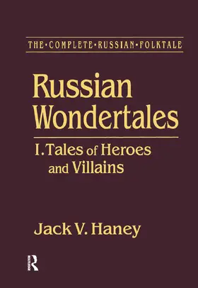 Haney |  The Complete Russian Folktale: v. 3: Russian Wondertales 1 - Tales of Heroes and Villains | Buch |  Sack Fachmedien