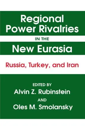Rubinstein / Smolansky |  Regional Power Rivalries in the New Eurasia | Buch |  Sack Fachmedien