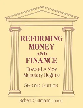 Guttmann |  Reforming Money and Finance | Buch |  Sack Fachmedien