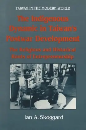Skoggard | The Indigenous Dynamic in Taiwan's Postwar Development | Buch | 978-1-56324-845-0 | sack.de