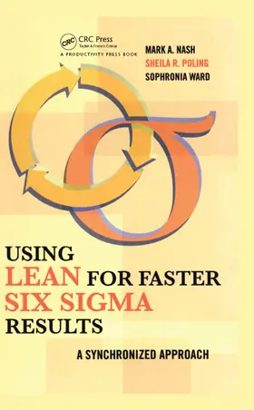 Nash / Poling / Ward |  Using Lean for Faster Six Sigma Results | Buch |  Sack Fachmedien