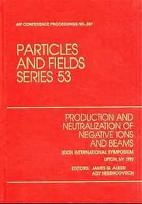 Alessi / Hershcovitch |  Production and Neutralization of Negative Ions and Beams | Buch |  Sack Fachmedien
