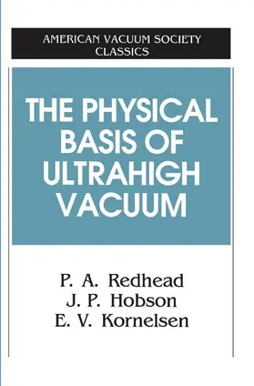 Redhead / Kornelsen / Hobson |  The Physical Basis of Ultrahigh Vacuum | Buch |  Sack Fachmedien