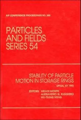 Month / Ruggiero / Weng |  Stability of Particle Motion in Storage Rings: Proceedings of the Workshop Held in Upton, NY, October 1992 | Buch |  Sack Fachmedien