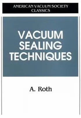 Roth |  Vacuum Sealing Techniques | Buch |  Sack Fachmedien