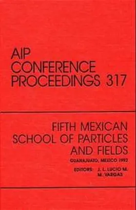 Lucio / Vargas |  Fifth Mexican School of Paricles and Fields | Buch |  Sack Fachmedien