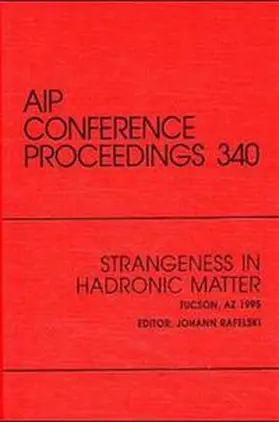 Rafelski |  Strangeness in Hadronic Matter | Buch |  Sack Fachmedien