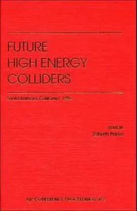 Parsa |  Future High Energy Colliders | Buch |  Sack Fachmedien