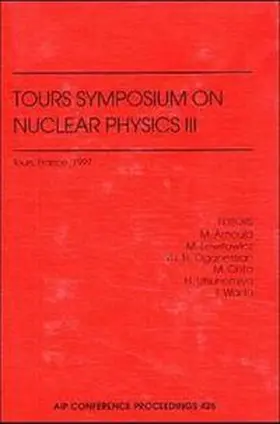 Arnould / Lewitowicz / Oganessian |  Tours Symposium on Nuclear Physics III | Buch |  Sack Fachmedien