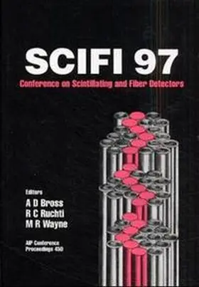 Bross / Ruchti / Wayne |  SciFi97: Workshop on Scintillating Fiber Detectors | Buch |  Sack Fachmedien
