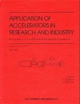 Duggan / Morgan |  Applications of Accelerators in Research and Industry: Proceedings of the Fifteenth International Conference | Buch |  Sack Fachmedien
