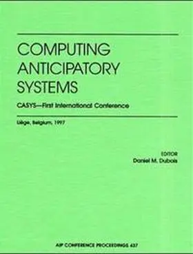 Dubois |  Computing Anticipatory Systems: CASYS - First International Conference | Buch |  Sack Fachmedien