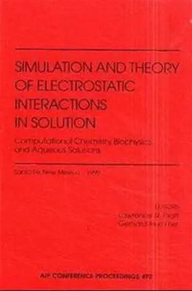 Pratt / Hummer |  Simulation and Theory of Electrostatic Interactions in Solution: Computational Chemistry, Biophysics and Aqueous Solutions | Buch |  Sack Fachmedien
