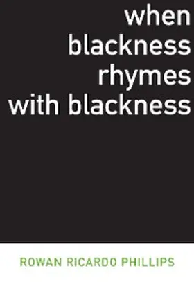 Phillips |  When Blackness Rhymes with Blackness | eBook | Sack Fachmedien
