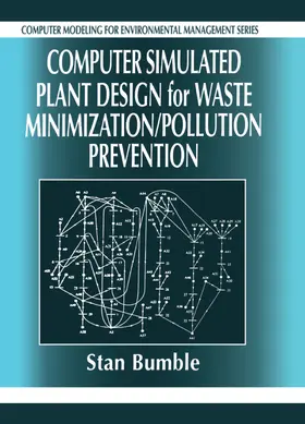 Bumble |  Computer Simulated Plant Design for Waste Minimization/Pollution Prevention | Buch |  Sack Fachmedien