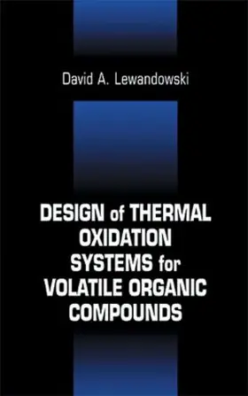 Lewandowski |  Design of Thermal Oxidation Systems for Volatile Organic Compounds | Buch |  Sack Fachmedien