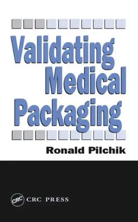 Pilchik | Validating Medical Packaging | Buch | 978-1-56676-807-8 | www2.sack.de