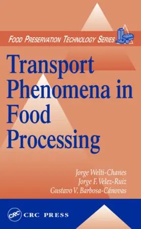 Welti-Chanes / Velez-Ruiz |  Transport Phenomena in Food Processing | Buch |  Sack Fachmedien