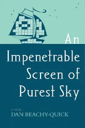 Beachy-Quick |  An Impenetrable Screen of Purest Sky | eBook | Sack Fachmedien