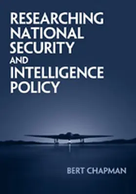 Chapman |  Researching National Security and Intelligence Policy | Buch |  Sack Fachmedien