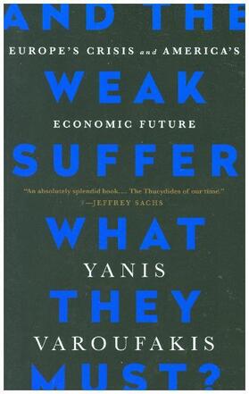 Varoufakis |  And the Weak Suffer What They Must? | Buch |  Sack Fachmedien