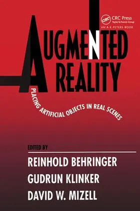 Behringer / Klinker / Mizell |  Augmented Reality: Placing Artificial Objects in Real Scenes | Buch |  Sack Fachmedien