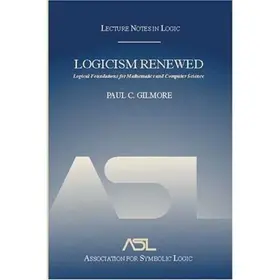 Gilmore |  Logicism Renewed | Buch |  Sack Fachmedien