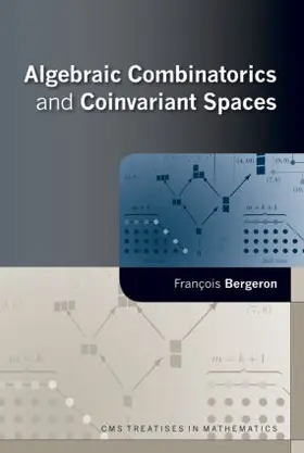 Bergeron | Algebraic Combinatorics and Coinvariant Spaces | Buch | 978-1-56881-324-0 | sack.de