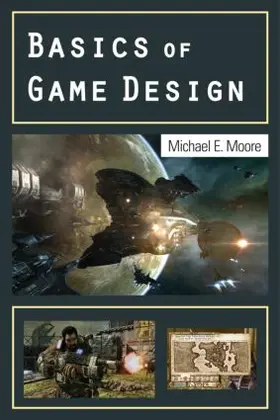 Moore |  Basics of Game Design | Buch |  Sack Fachmedien
