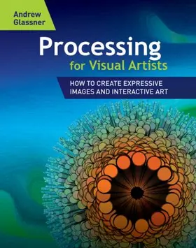 Glassner |  Processing for Visual Artists | Buch |  Sack Fachmedien