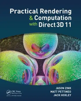 Zink / Pettineo / Hoxley | Practical Rendering and Computation with Direct3D 11 | Buch | 978-1-56881-720-0 | www2.sack.de