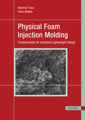 Traut / Wobbe |  Physical Foam Injection Molding | eBook | Sack Fachmedien