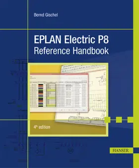 Gischel |  EPLAN Electric P8 Reference Handbook | eBook | Sack Fachmedien