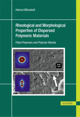 Münstedt |  Rheological and Morphological Properties of Dispersed Polymeric Materials | eBook | Sack Fachmedien